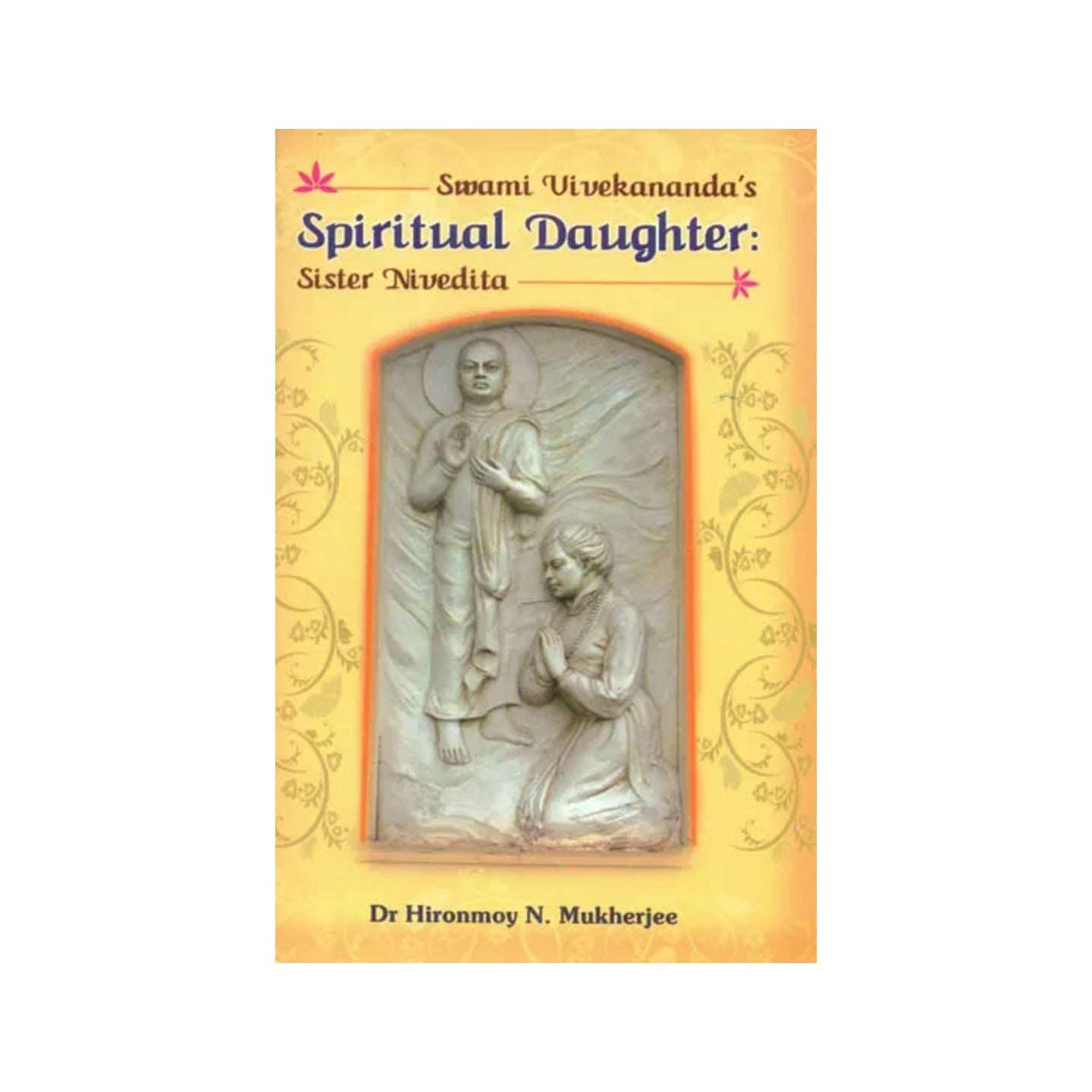 Spiritual Daughter: Sister Nivedita - Totally Indian