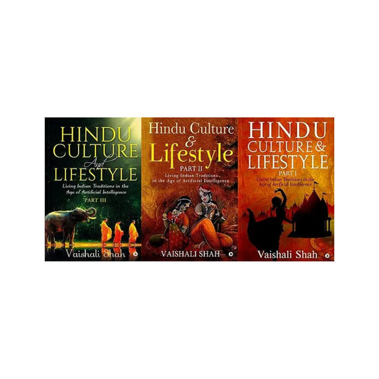 Hindu Culture And Lifestyle: Living Indian Traditions In The Age Of Artificial Intelligence (Set Of 3 Volumes) - Totally Indian