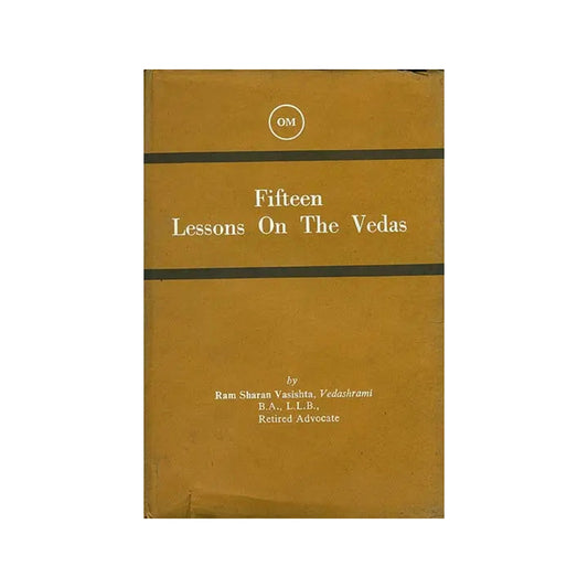 Fifteen Lessons On The Vedas (An Old And Rare Book) - Totally Indian