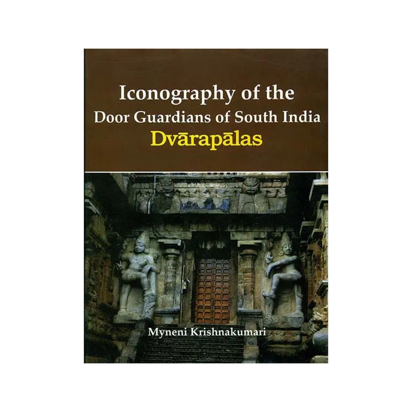 Iconography Of The Door Guardians Of South India (Dvarapalas) - Totally Indian