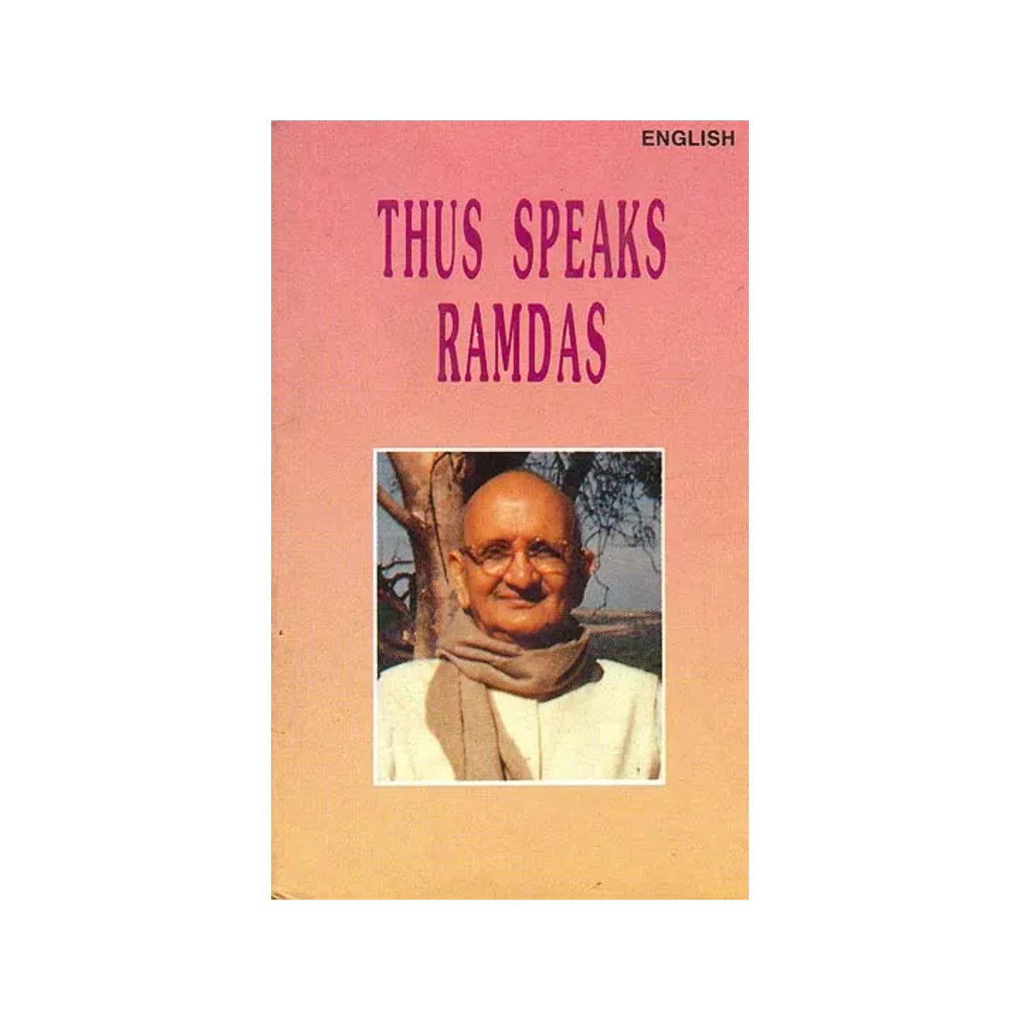 Thus Speaks Ramdas - Totally Indian