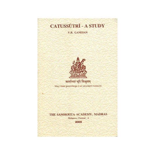 Catussutri - A Study Of The First Four Of The Brahmasutras - Totally Indian