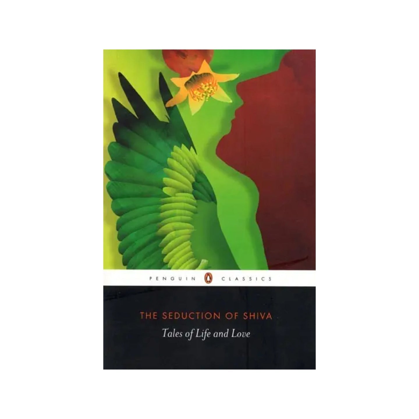 The Seduction Of Shiva- Tales Of Life And Love (Penguin Classics) - Totally Indian