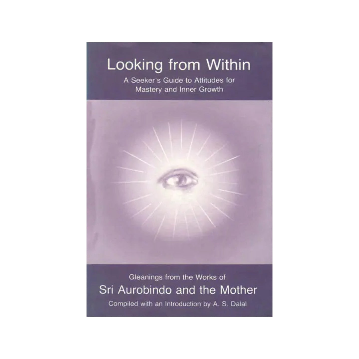 Looking From Within (A Seeker's Guide To Attitudes For Mastery And Inner Growth) - Totally Indian