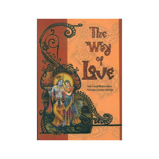 The Way Of Love (A Booklet On The Real Meaning Of Love, The Essence Of True Spirituality) - Totally Indian