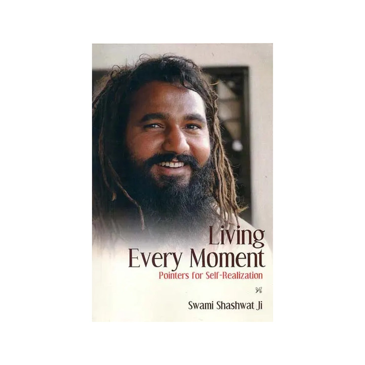 Living Every Moment - Pointers For Self-realization (Swami Shashwat Ji) - Totally Indian