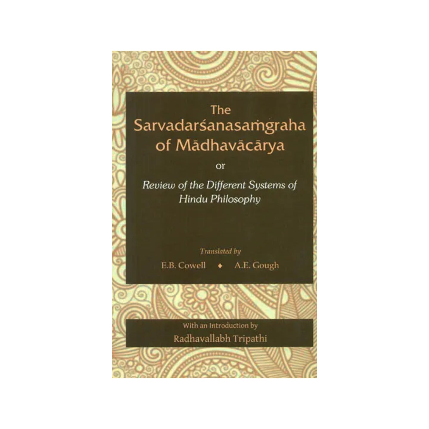 The Sarvadarsanasamgraha Of Madhavacarya Or Review Of The Different Systems Of Hindu Philosophy - Totally Indian