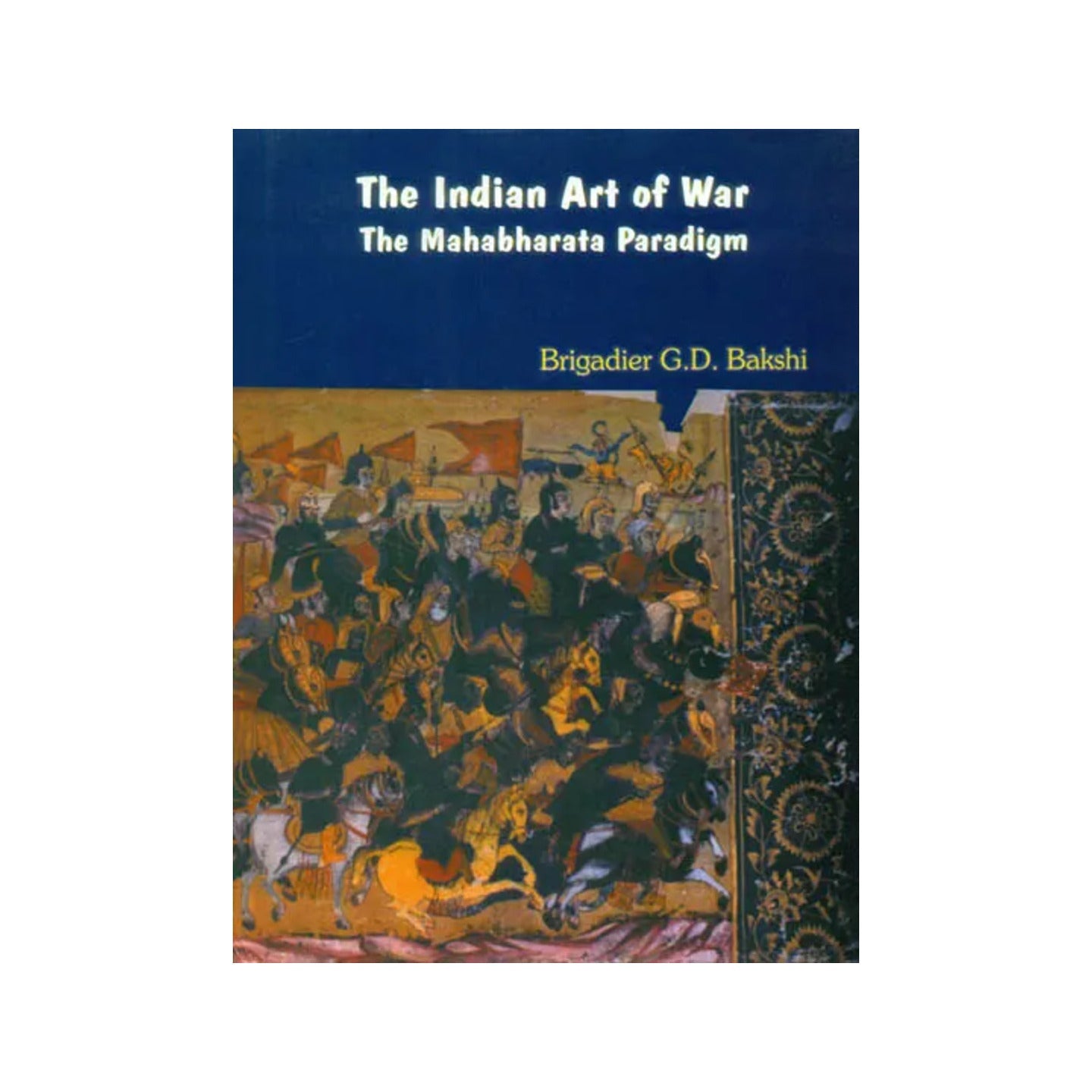 The Indian Art Of War: The Mahabharata Paradigm - Totally Indian