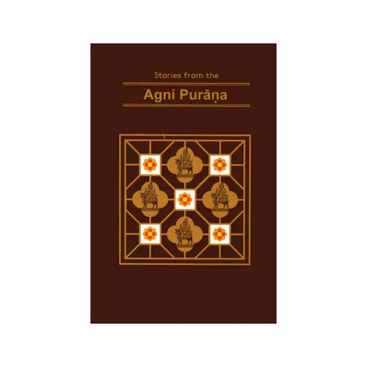 Stories From The Agni Purana - Totally Indian