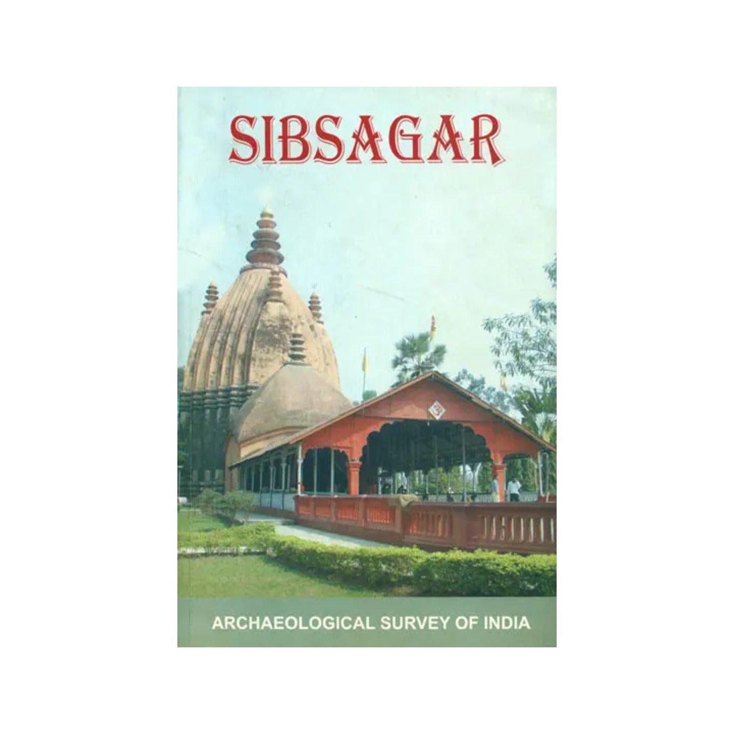 Sibasagar - Totally Indian