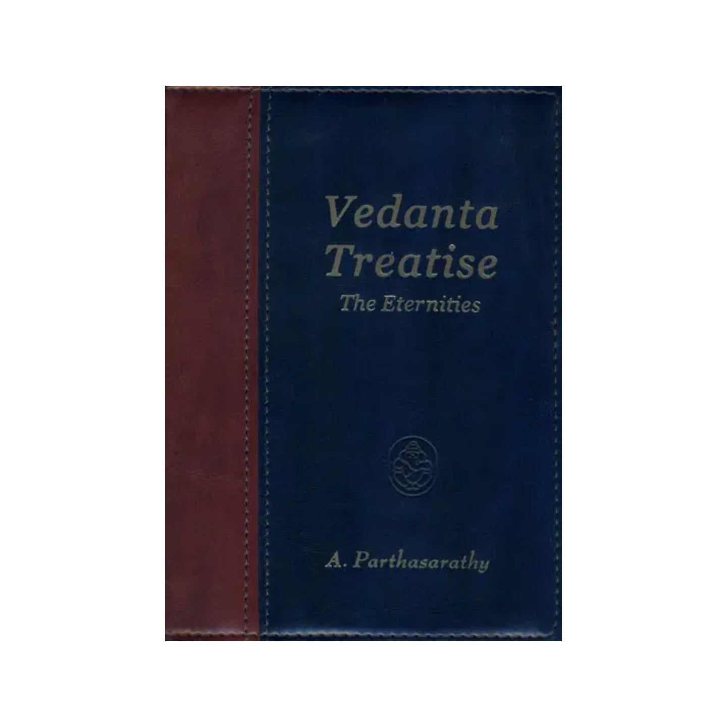 Vedanta Treatise (The Eternities) - Totally Indian