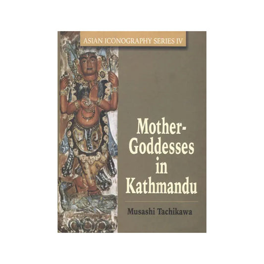 Mother Goddesses In Kathmandu - Totally Indian