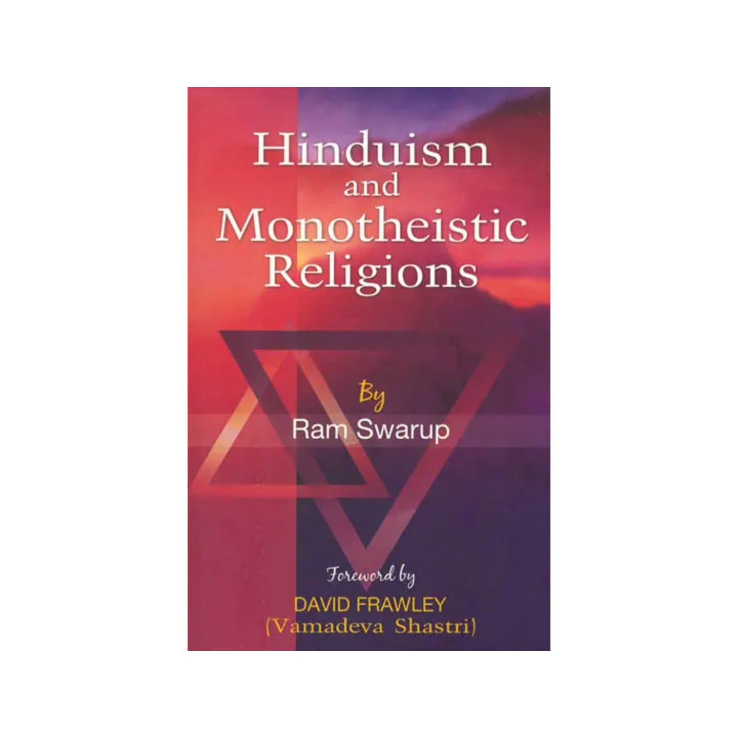 Hinduism And Monotheistic Religions - Totally Indian