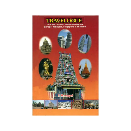 Travelogue (Temples Of India, Andaman, Islands, Europe, Malaysia, Singapore, And Thailand) - Totally Indian