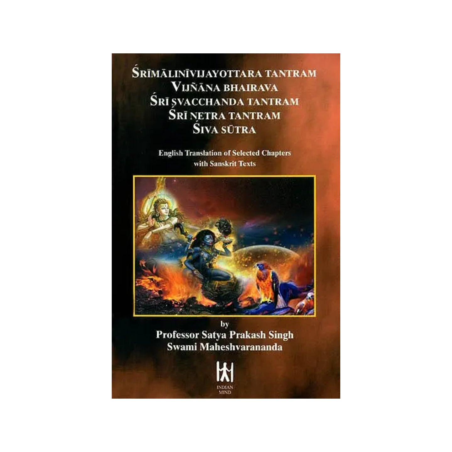 Srimalinivijayottara Tantram Vijnana Bhairava Sri Svacchanda Tantram Sri Netra Tantram Siva Sutra - Totally Indian