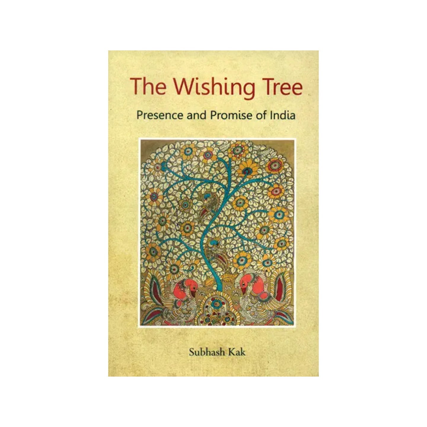 The Wishing Tree (Presence And Promise Of India) - Totally Indian