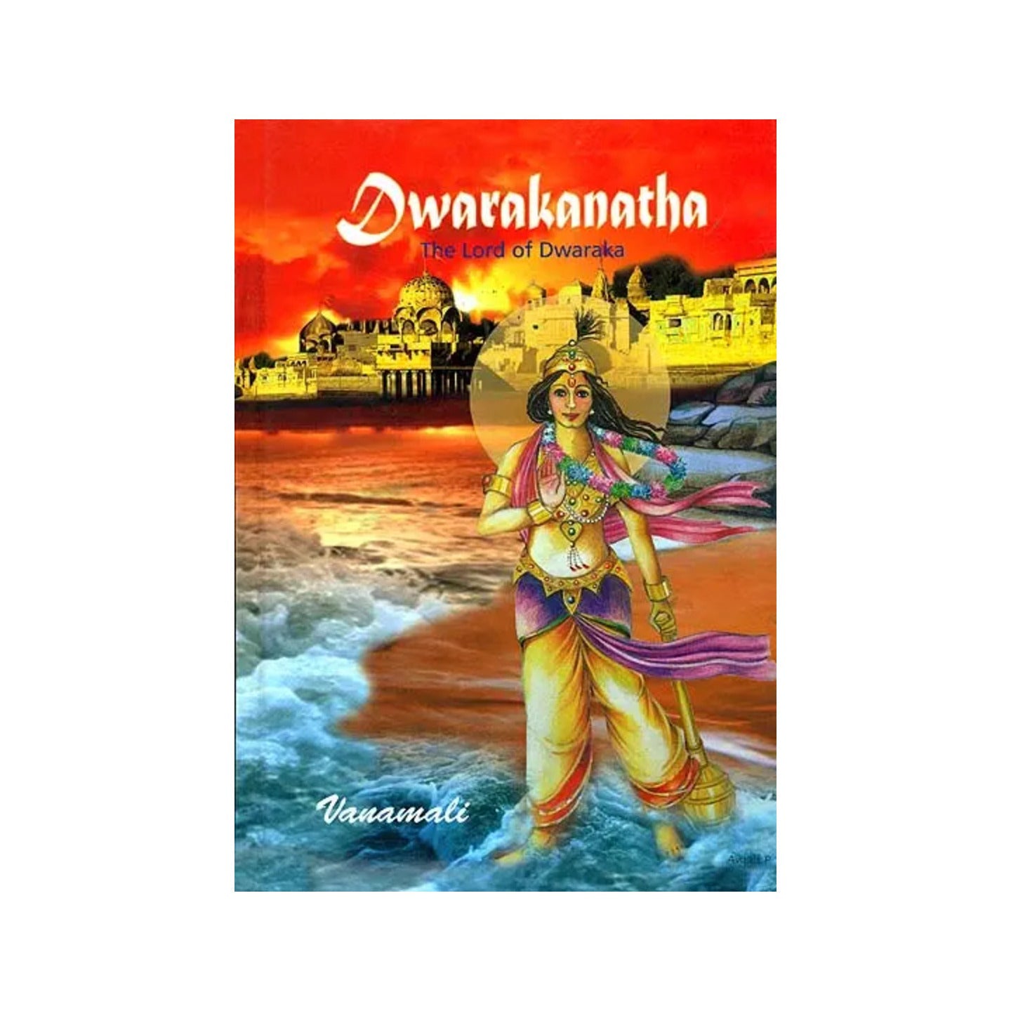 Dwarakanatha (The Lord Of Dwaraka) - Totally Indian