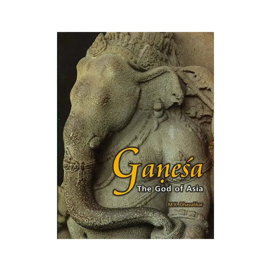 Ganesa (The God Of Asia) - Totally Indian