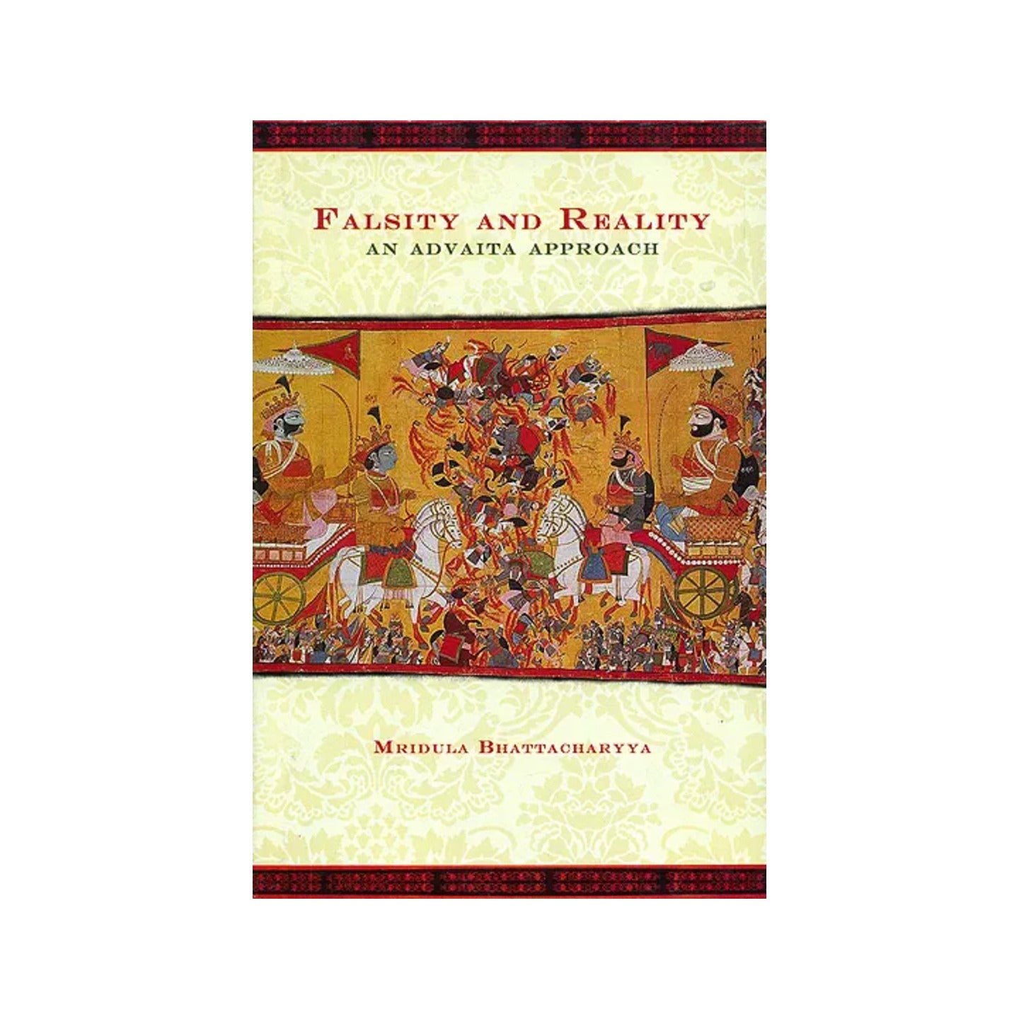 Falsity And Reality (An Advaita Approach) - Totally Indian