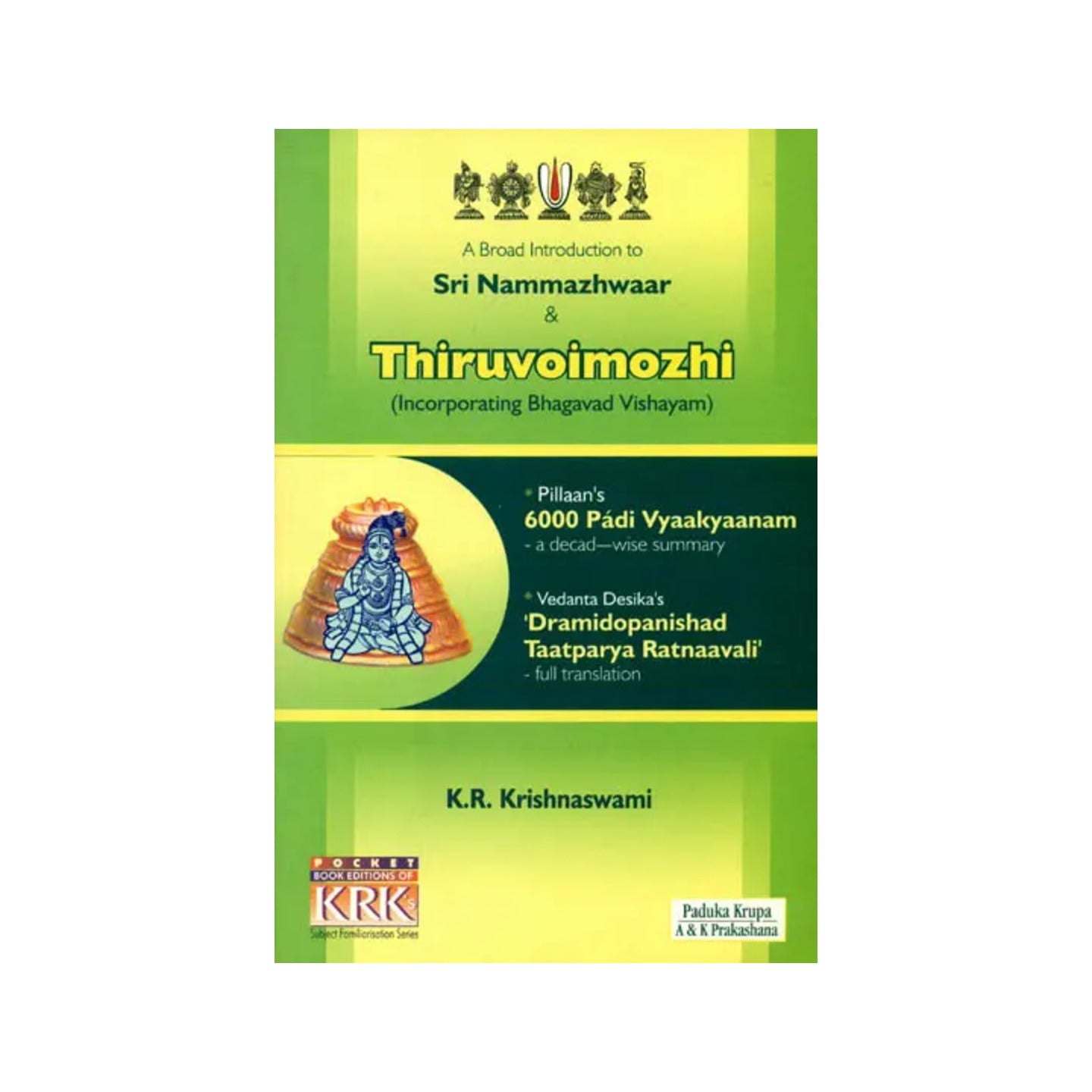 A Broad Introduction To Sri Nammazhwaar And Thiruvoimozhi - Totally Indian