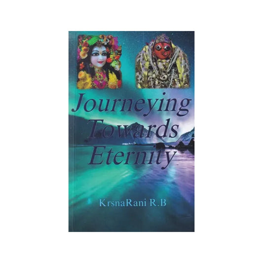 Journeying Towards Eternity - Totally Indian