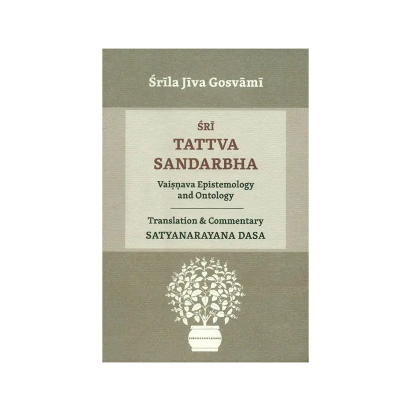 Sri Tattva Sandarbha (Vaisnava Epistemology And Ontology) - Totally Indian