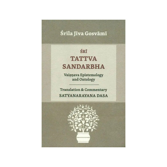 Sri Tattva Sandarbha (Vaisnava Epistemology And Ontology) - Totally Indian