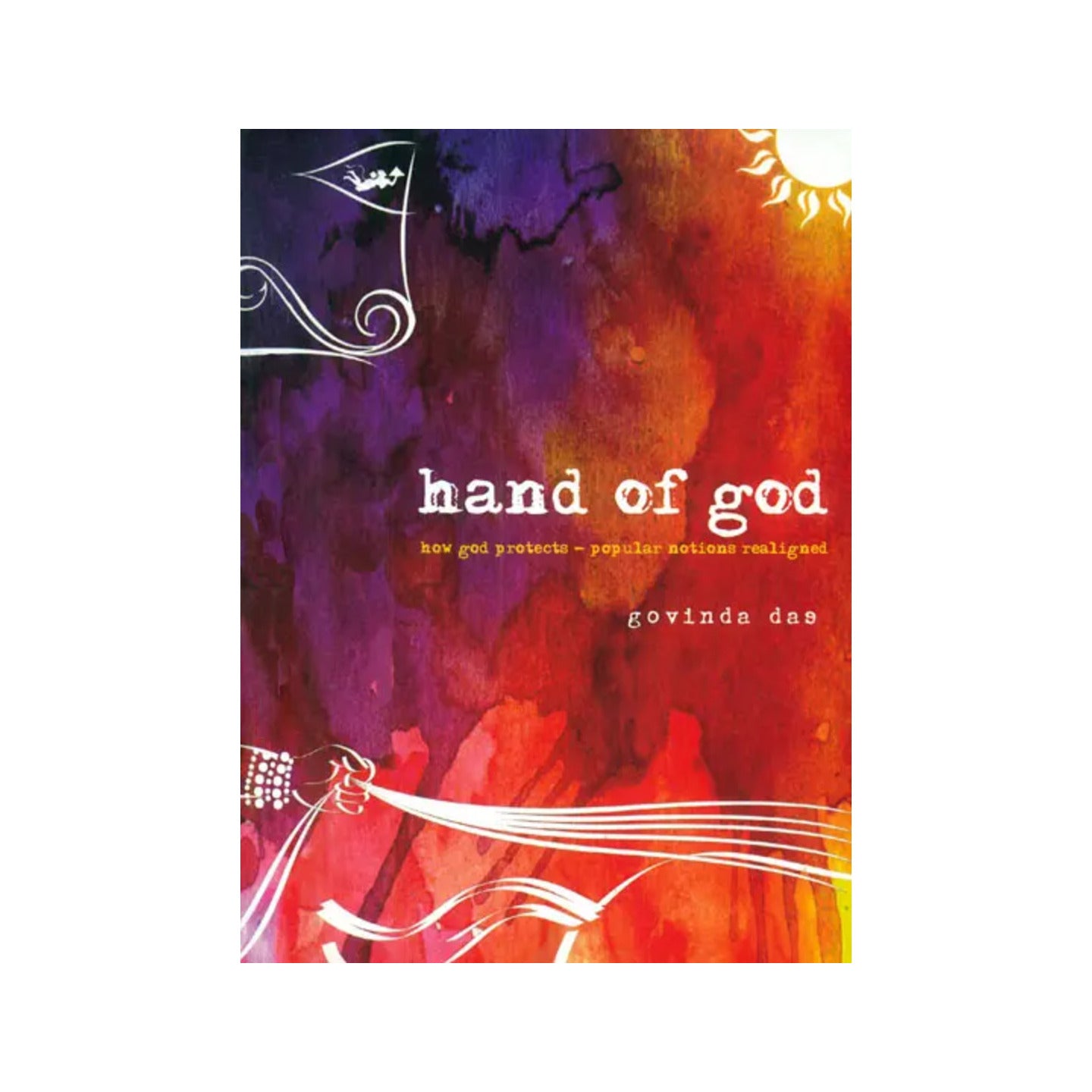 Hand Of God (How God Protects - Popular Notions Realigned) - Totally Indian