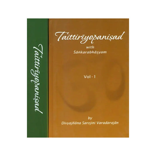 Taittiriyopanisad With Sankarabhasyam: Explaining Each And Every Word Of The Bhashya (Set Of 2 Volumes) - Totally Indian