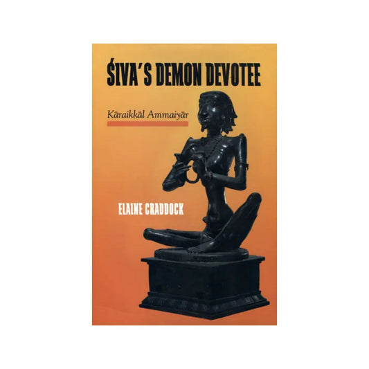 Siva's Demon Devotee (Karaikkal Ammaiyar) - Totally Indian