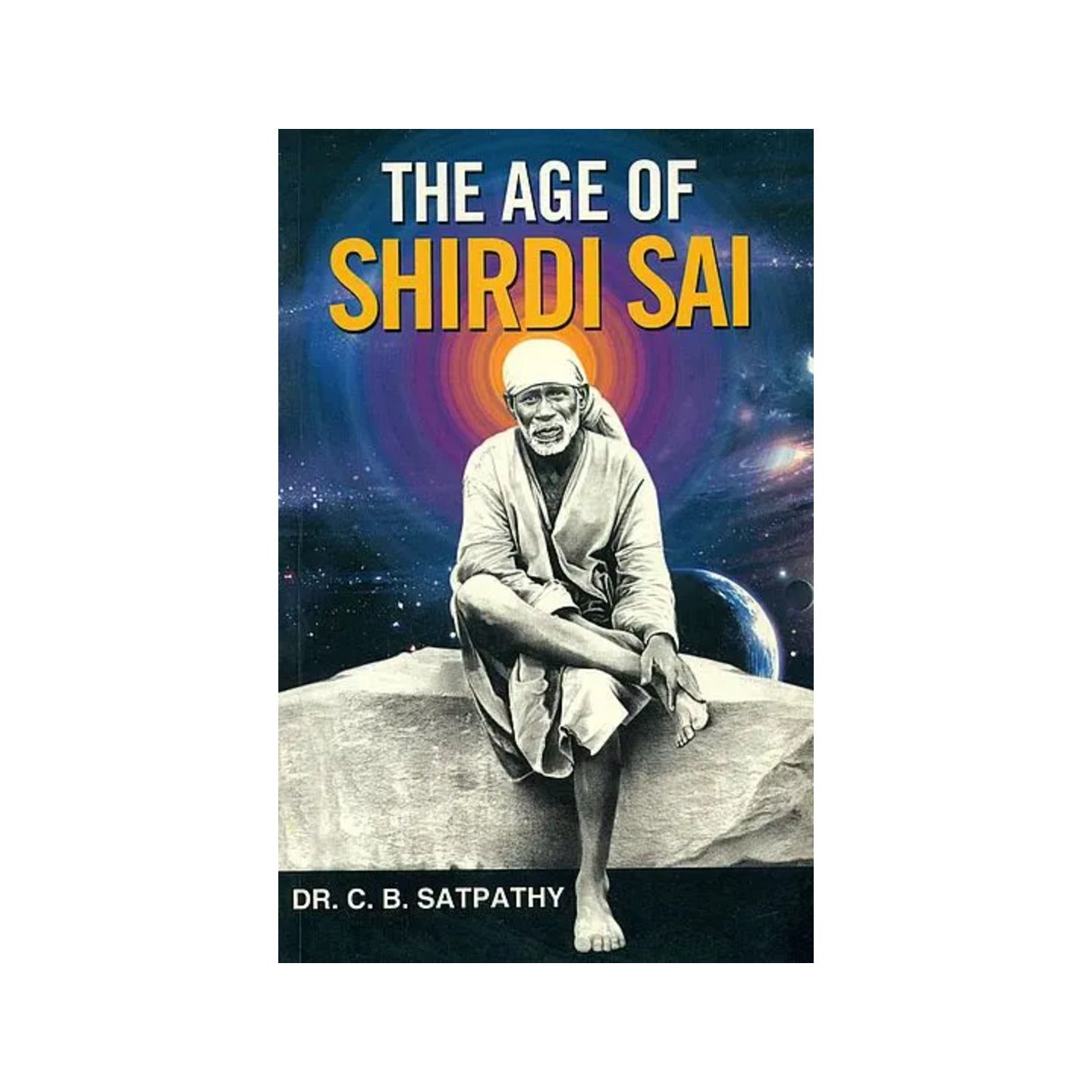 The Age Of Shirdi Sai - Totally Indian