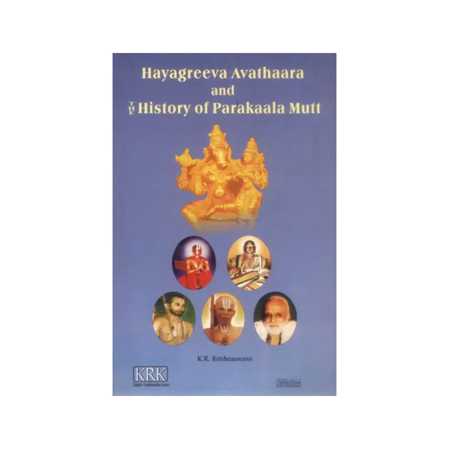 Hayagreeva Avathaara And The History Of Parakaala Mutt - Totally Indian