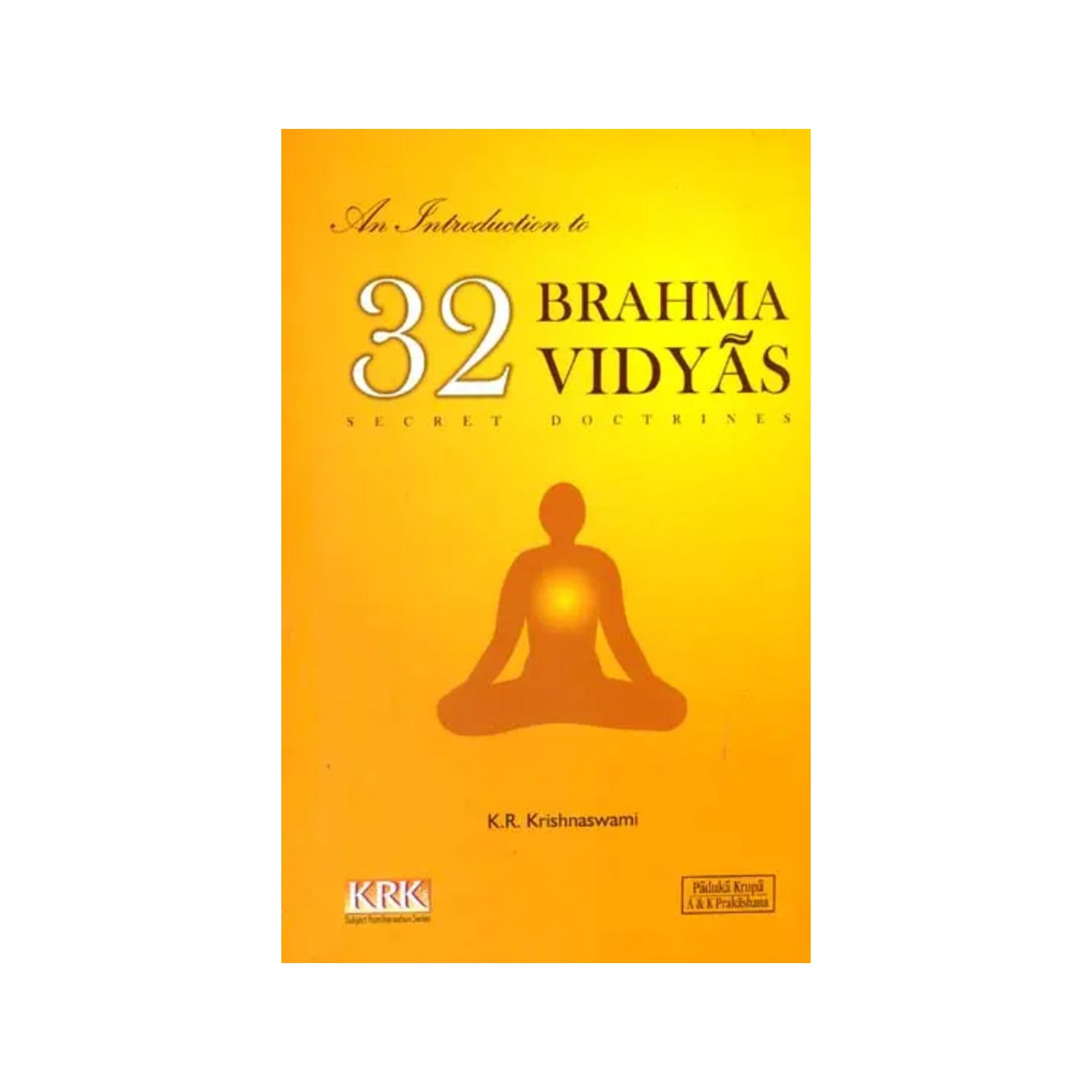 An Introduction To 32 Brahma Vidyas (Secret Doctrines) - Totally Indian