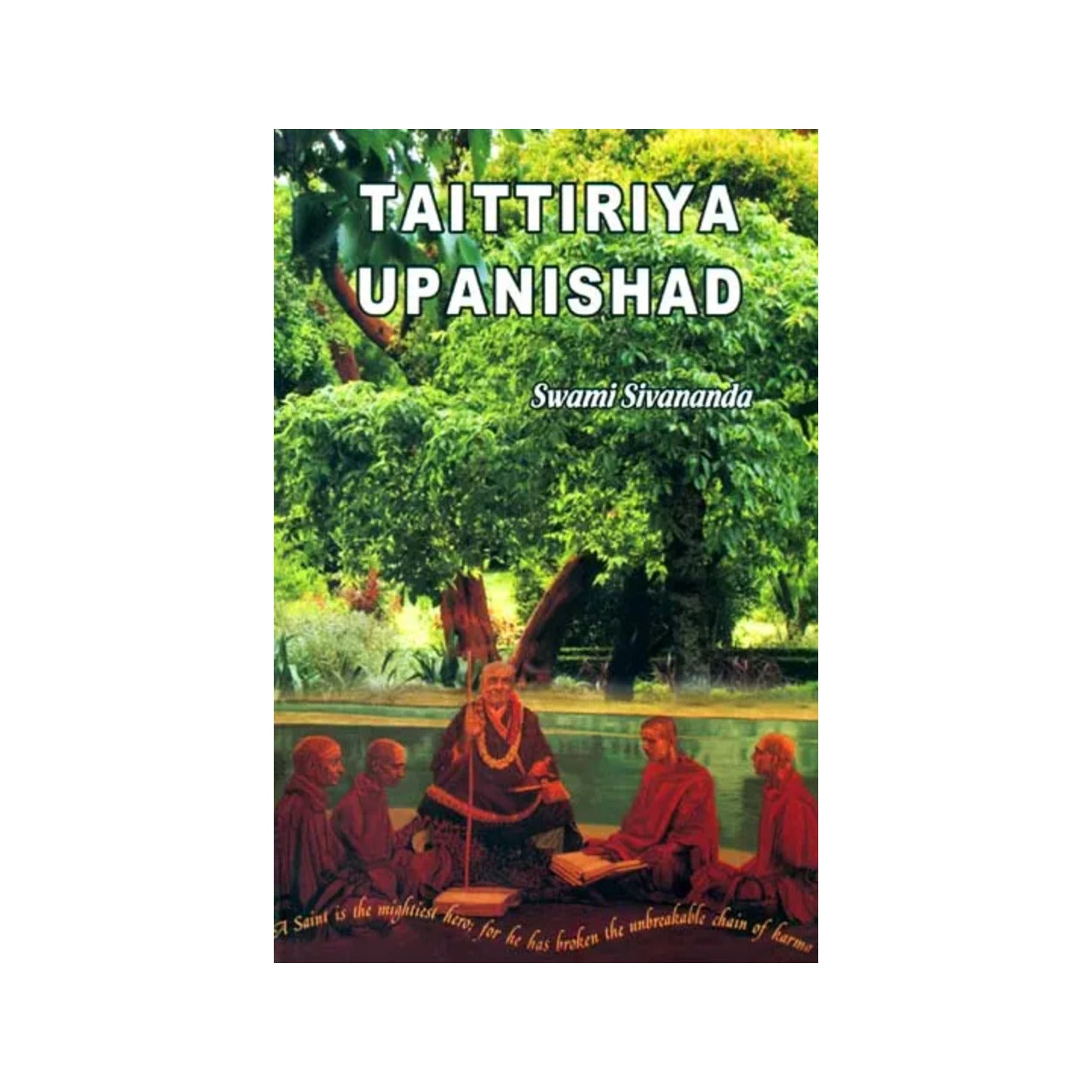 Taittiriya Upanishad: Commentary By Swami Sivananda - Totally Indian