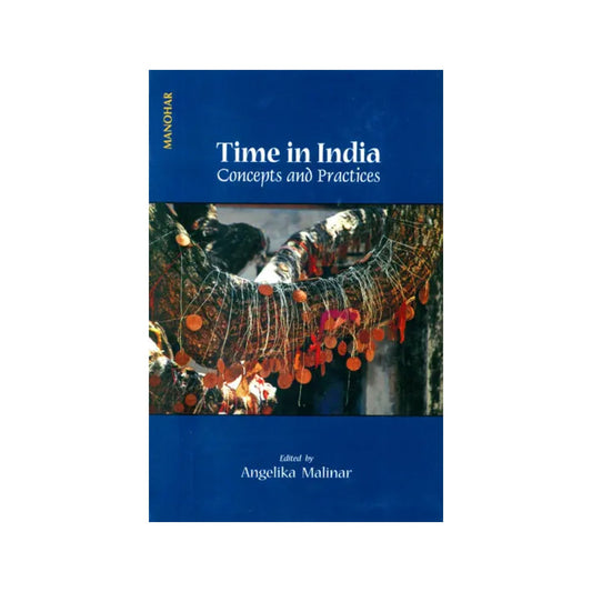 Time In India (Concepts And Practices) - Totally Indian