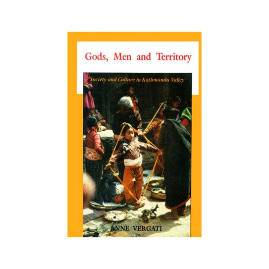 Gods, Men And Territory (Society And Culture In Kathmandu Valley) - Totally Indian