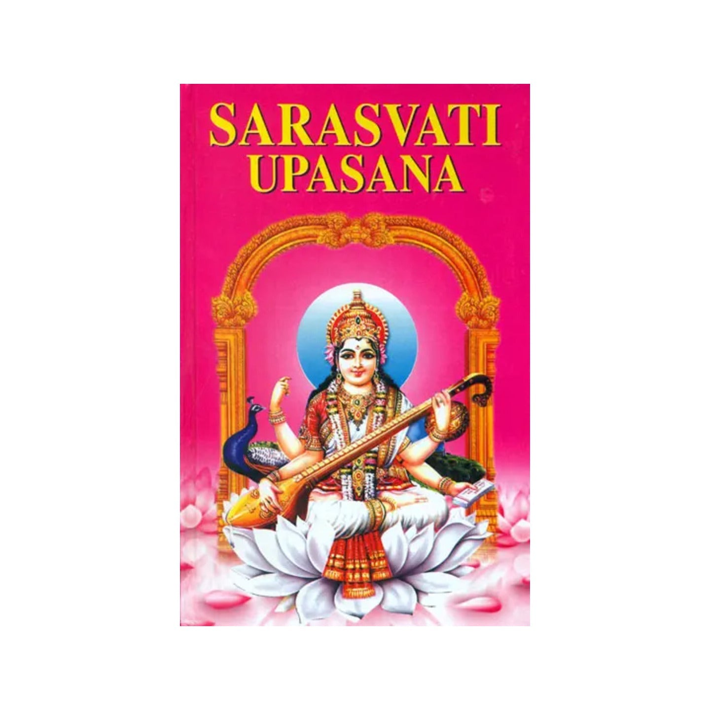 Sarasvati Upasana: Method Of Worshipping Goddess Saraswati - Totally Indian