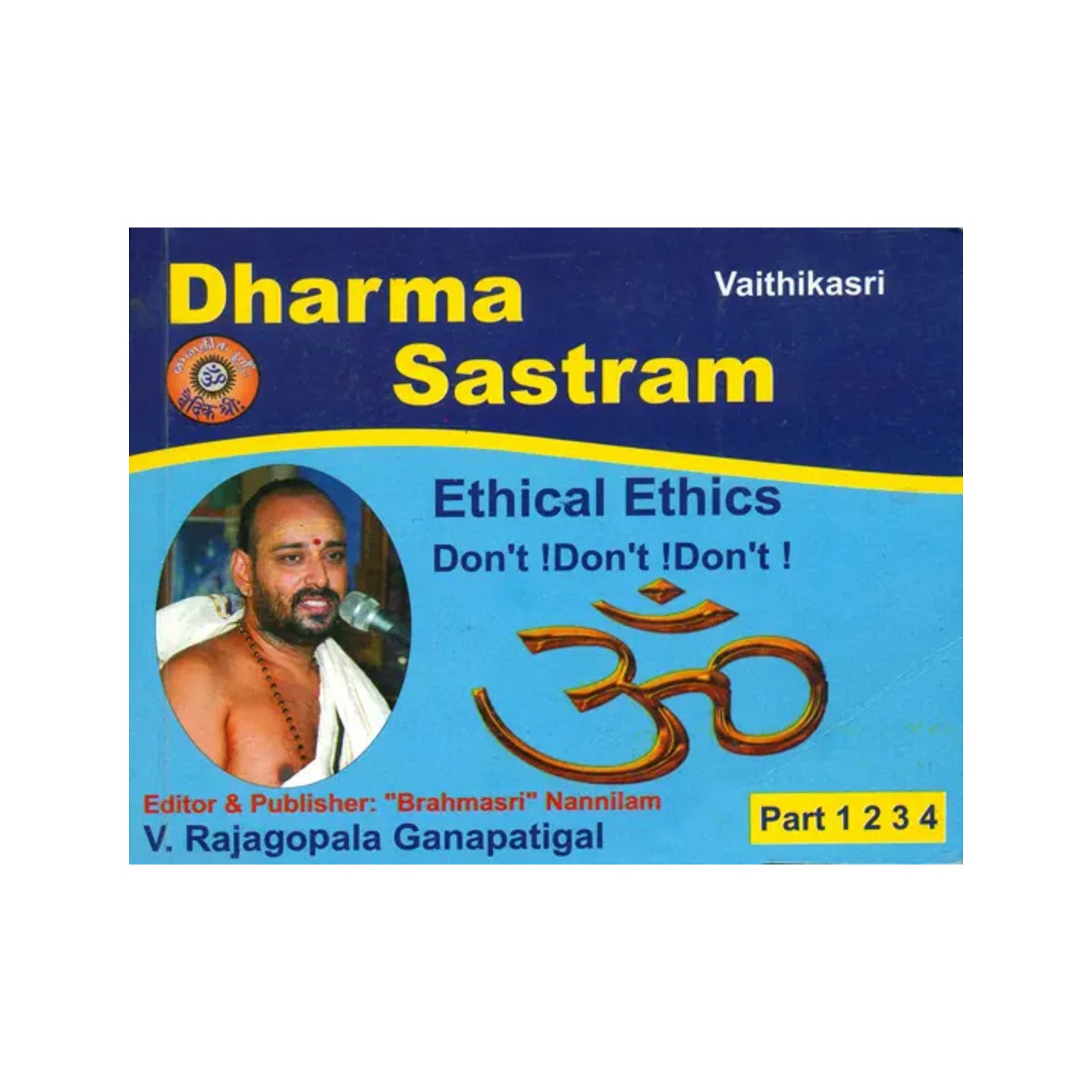 Dharma Sastram (Ethical Ethics Don't! Don’t! Don’t!) - Totally Indian