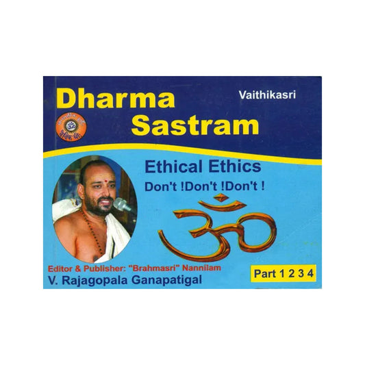 Dharma Sastram (Ethical Ethics Don't! Don’t! Don’t!) - Totally Indian