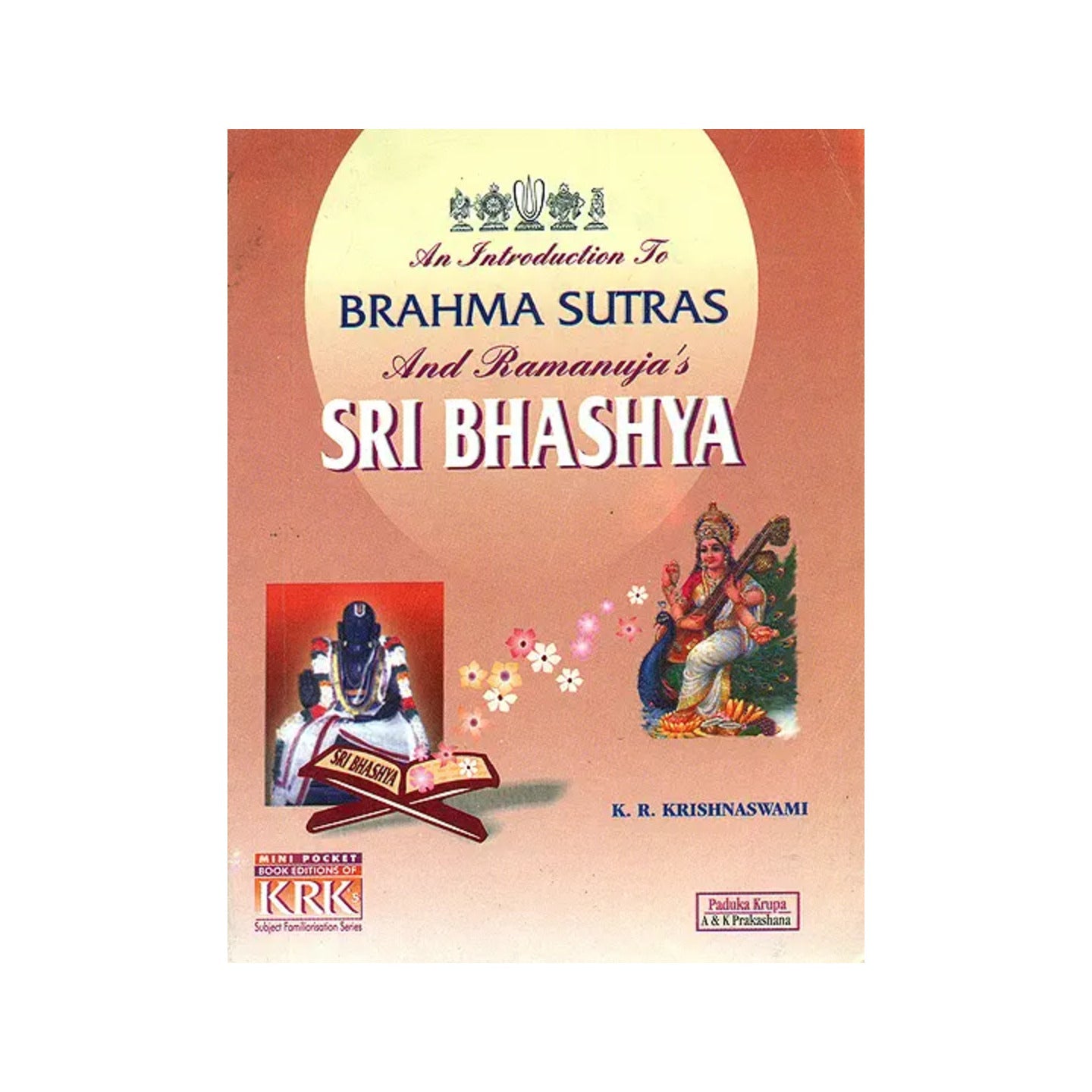 An Introduction To Brahma Sutras And Ramanuja's Sri Bhashya - Totally Indian