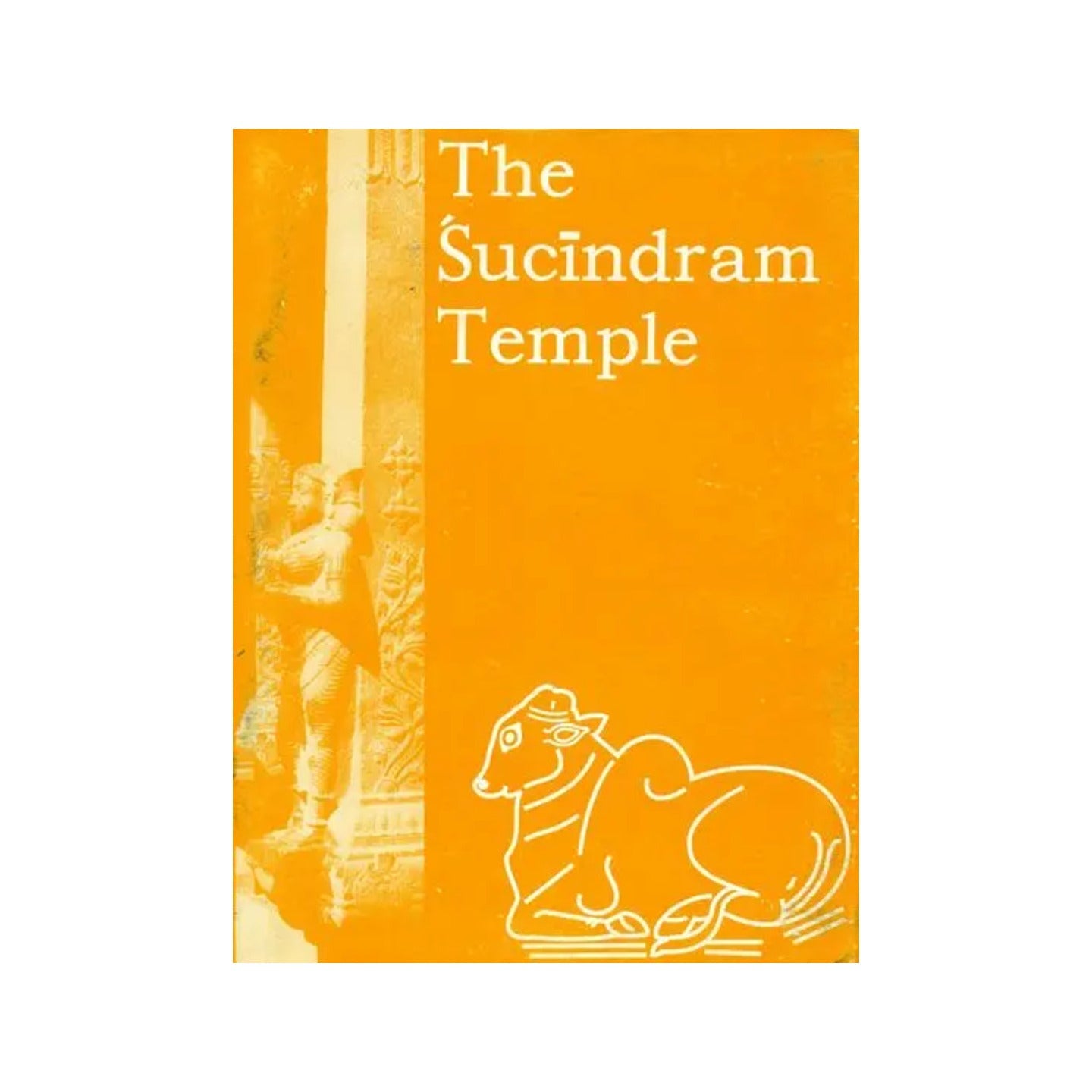 The Sucindram Temple (Old And Rare Book) - Totally Indian