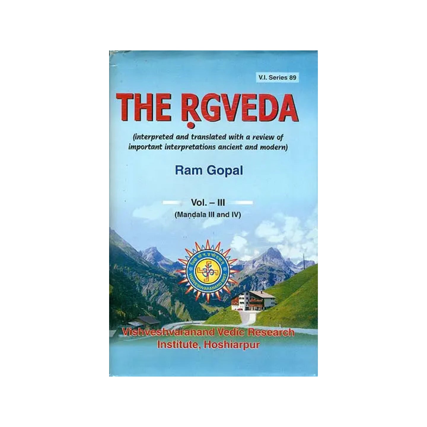 The Rgveda - Interpreted And Translated With A Review Of Important Interpretations Ancient And Modern (Vol-iii) - Totally Indian