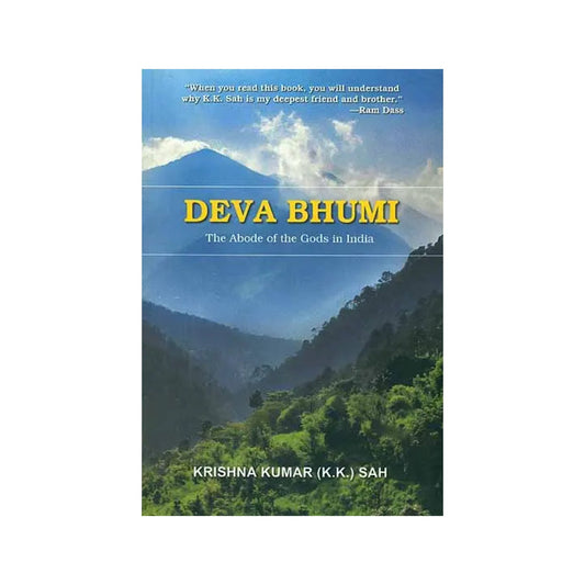 Deva Bhumi - The Abode Of The Gods In India - Totally Indian