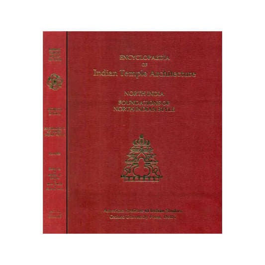 North India Foundations Of North Indian Style - Encyclopaedia Of Indian Temple Architecture (Set Of 2 Books) - Totally Indian