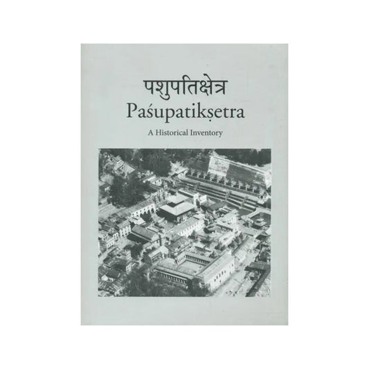 Pasupatiksetra (A Historical Inventory) - Totally Indian