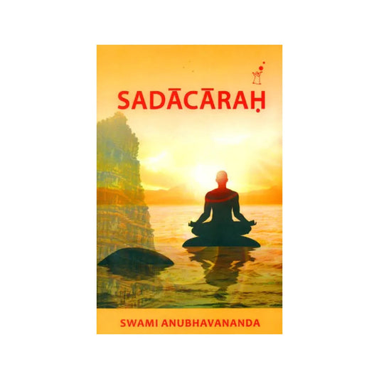 Sadacarah (Adi Sankaracarya) - Totally Indian