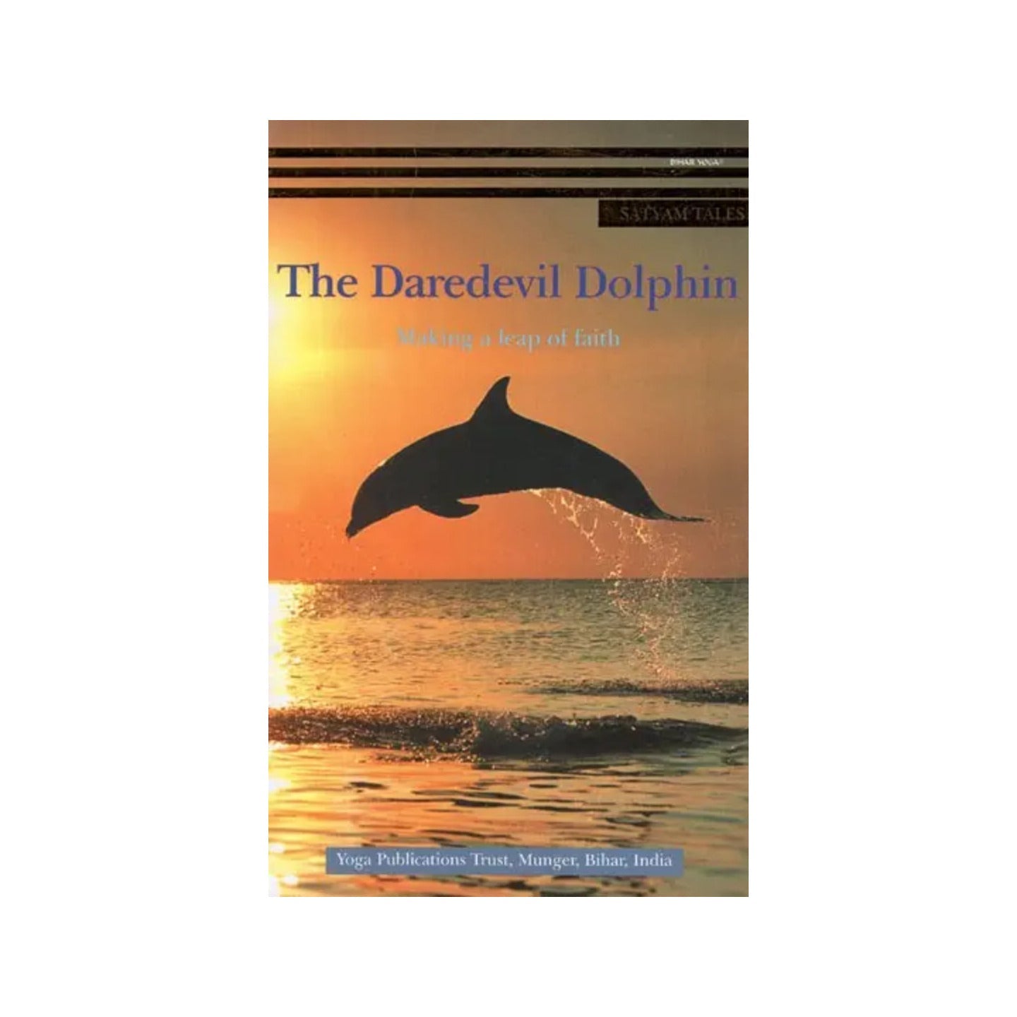 The Daredevil Dolphin (Making A Leap Of Faith) - Totally Indian