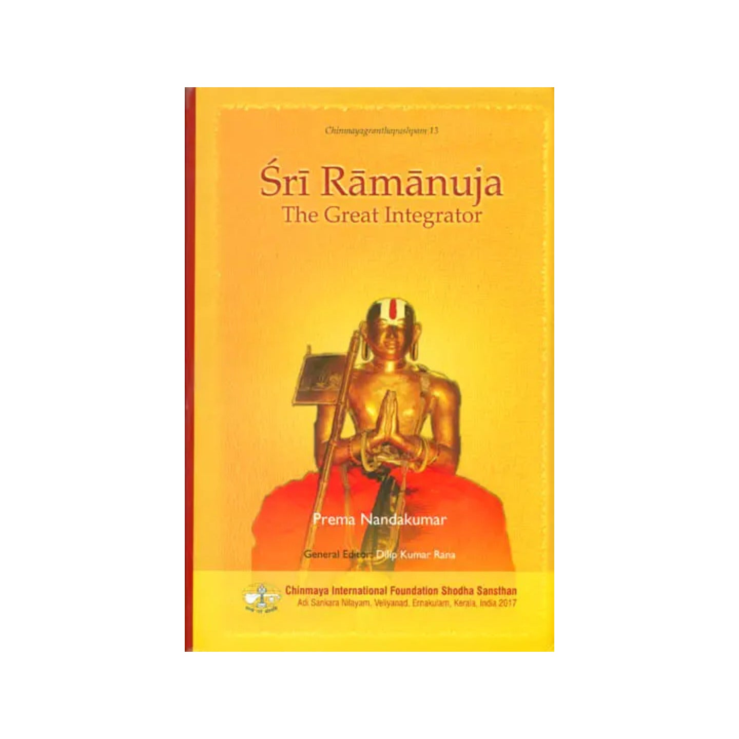 Sri Ramanuja: The Great Integrator - Totally Indian