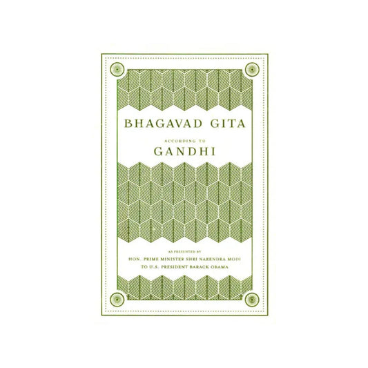 Bhagavad Gita According To Gandhi - Totally Indian