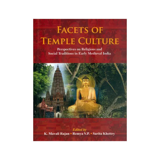 Facets Of Temple Culture (Perspectives On Religious And Social Traditions In Early Medieval India) - Totally Indian